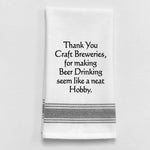 Tea Towel -  Thank you craft breweries, for making beer