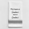 Tea Towel BB-W-73  What happens at grandma’s stays at grandma’s!